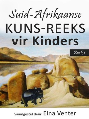 cover image of Suid-Afrikaanse Kuns-reeks vir Kinders, Boek 1